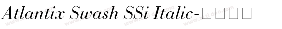 Atlantix Swash SSi Italic字体转换